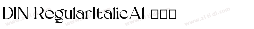 DIN RegularItalicAl字体转换
